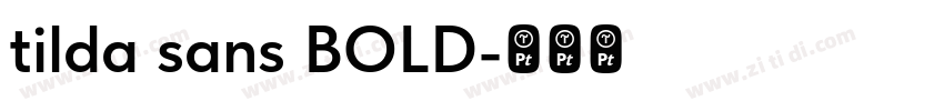 tilda sans BOLD字体转换
